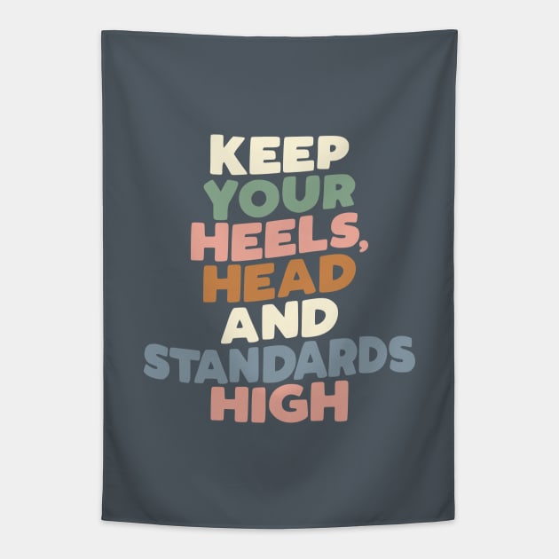 Keep Your Heels Head and Standards High by The Motivated Type in Peach Pink Green Blue Tapestry by MotivatedType