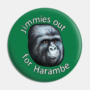 Jimmies Out for Harambe Pin