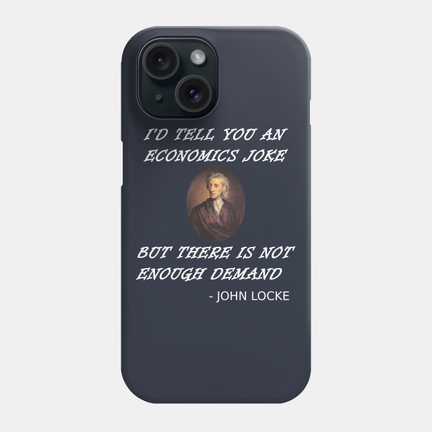 Funny Economics Teacher Design Locke Student Supply + Demand Phone Case by TheCreekman