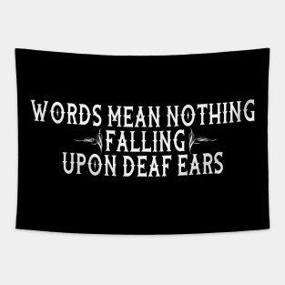 Words Mean Nothing Tapestry