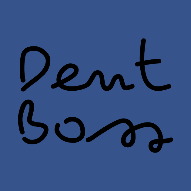 Dent Boss Domination - Flossing Like a Boss by Orento