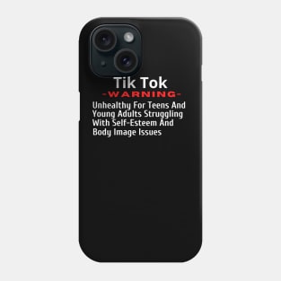 TikTok Unhealthy for Teens and Young Adults Phone Case