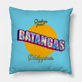 Greetings from BATANGAS Philippines! Pillow