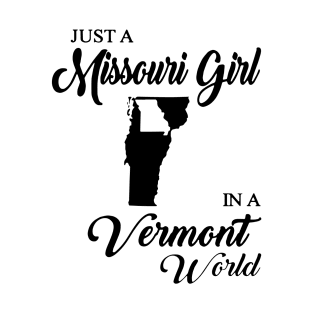 Just A Missouri Girl In A Veront World Mom T-Shirt