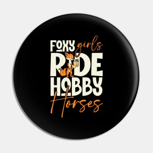 Foxy girls ride Hobby Horse - Hobby Horsing Pin