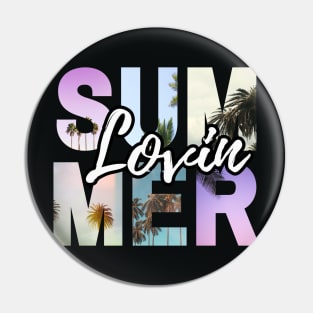 Lovin Summer Pin