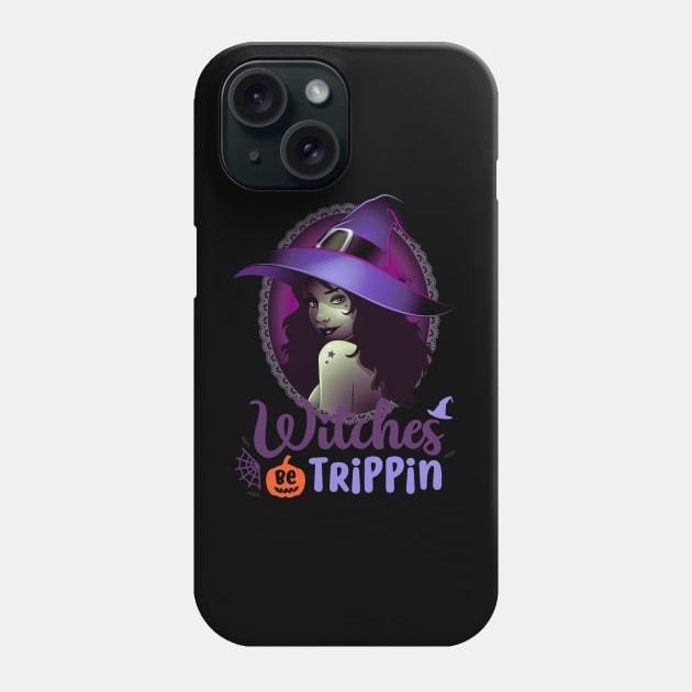 Sexy Halloween Witch Be Trippin Phone Case by Sleepy Time Tales