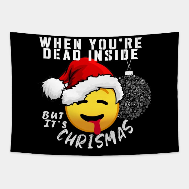 When you're dead inside but it's Chritsmas, NEW 2020 Tapestry by AdrenazinShirts