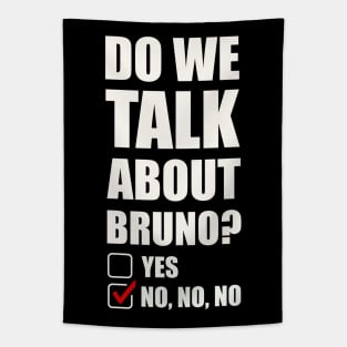 We don’t talk about Bruno… Do we? Tapestry