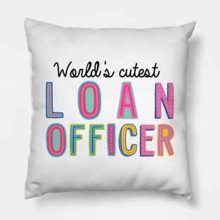 Loan Officer Gifts | World's cutest Loan Officer Pillow