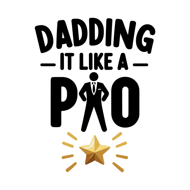 Dadding It Like a Pro by Francois Ringuette