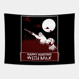 Happy Hunting With Max Tapestry