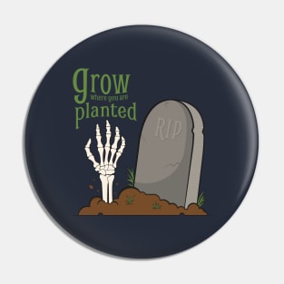 Grow Where You Are Planted Halloween Pin