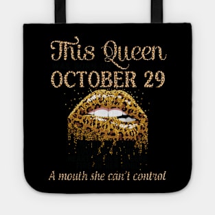 This Queen Was Born On October 29 Hated By Many Loved By Plenty Heart On her Sleeve Fire In Her Soul Tote