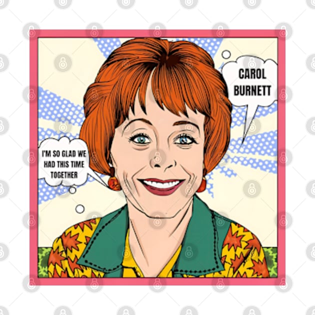 I'm so glad we had this time together - carol burnett, the carol burnett show, carol burnett show complete series by StyleTops