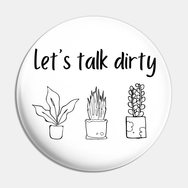 Let's Talk Dirty Pin by twentysevendstudio