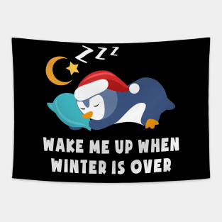 Wake me Up When Winter is Over Christmas Cute Baby Penguin Tapestry