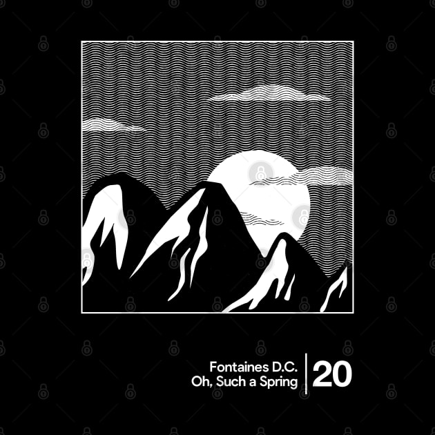 Fontaines D.C. - Oh, Such A Spring / Minimalist Style Graphic Design by saudade