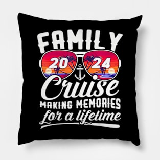 Family Cruise Vacation 2024 Making Memories For A Lifetime Pillow