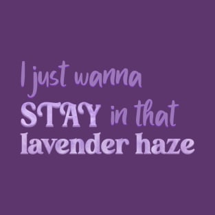 Lavender Haze Lyric Taylor Swift T-Shirt