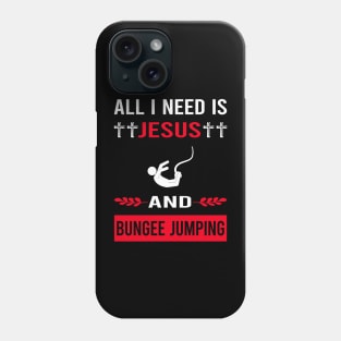 I Need Jesus And Bungee Jumping Jump Jumper Phone Case