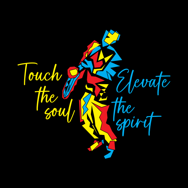 Touch the Soul Elevate the Spirit by jazzworldquest