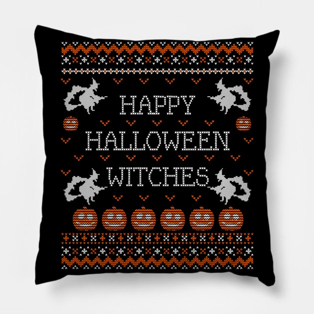 Happy Halloween Witches Funny Ugly Sweater Themed Halloween Gift For Men Women and Kids Pillow by BadDesignCo