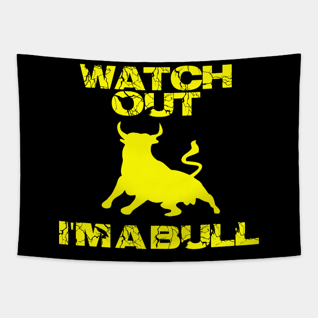 Watch out I'm a bull Tapestry by Daf1979