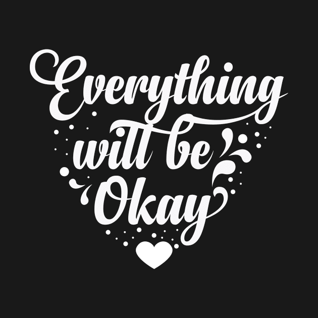 Being Quarantined Gift Everything Will Be Ok by StacysCellar