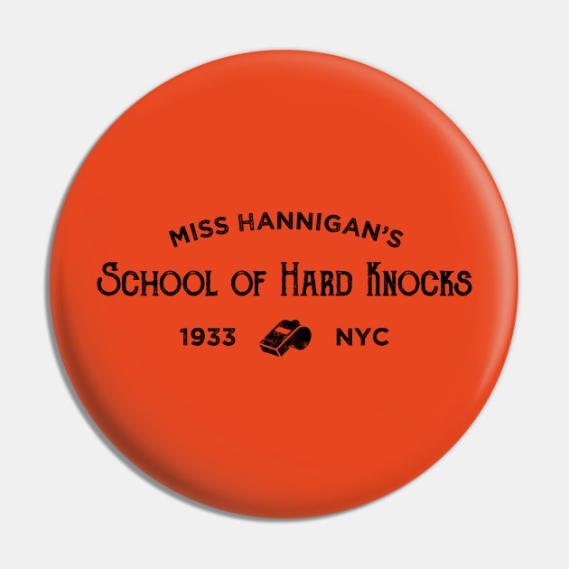 Hannigan's School of Hard Knocks Pin by OffBookDesigns