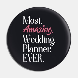 Most Amazing Wedding Planner Ever Wife T Shirts Pin