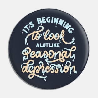 Seasonal Depression Pin