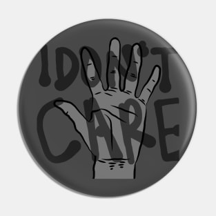 I don't care Pin