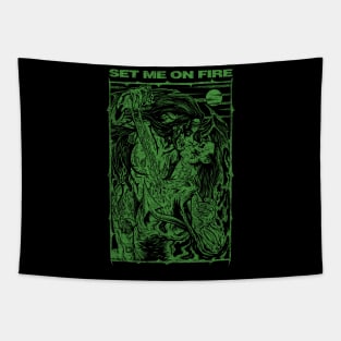 SET ME ON FIRE (green) Tapestry