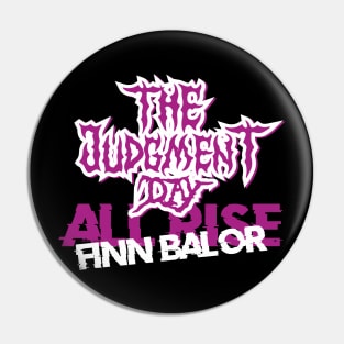 The Judgment Day Pin