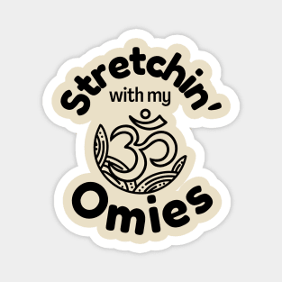 Stretchin&#39; with my omies Magnet