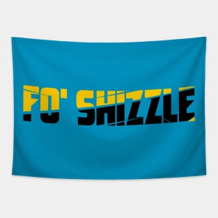 Funny Fo' Shizzle  Design Humor Tapestry