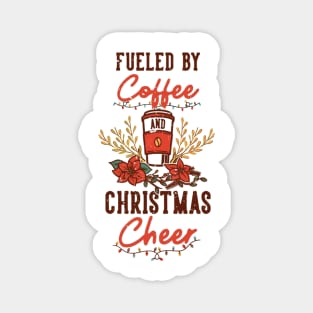 Fueled by Coffee and Christmas Cheer Magnet