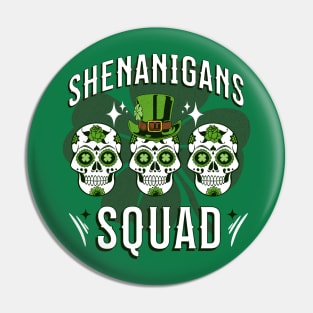 Shenanigans Squad Pin