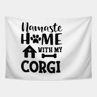 Corgi - Namaste home with my corgi Tapestry