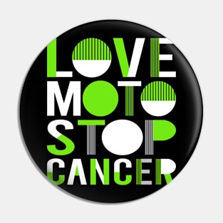 Love Moto Stop Cancer Pin