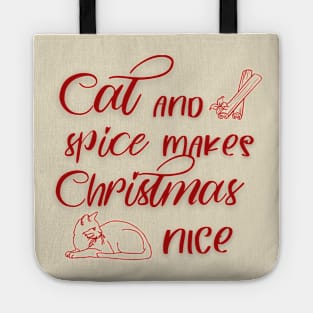 Cat and spice makes Christmas nice Tote