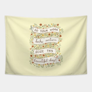 Seize the day Tapestry