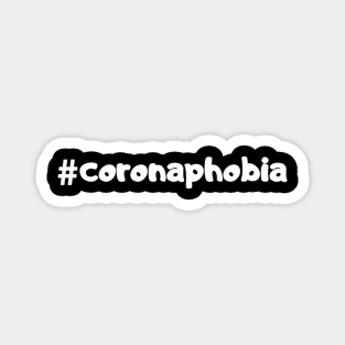 #Coronaphobia (Hashtag Coronaphobia) Magnet