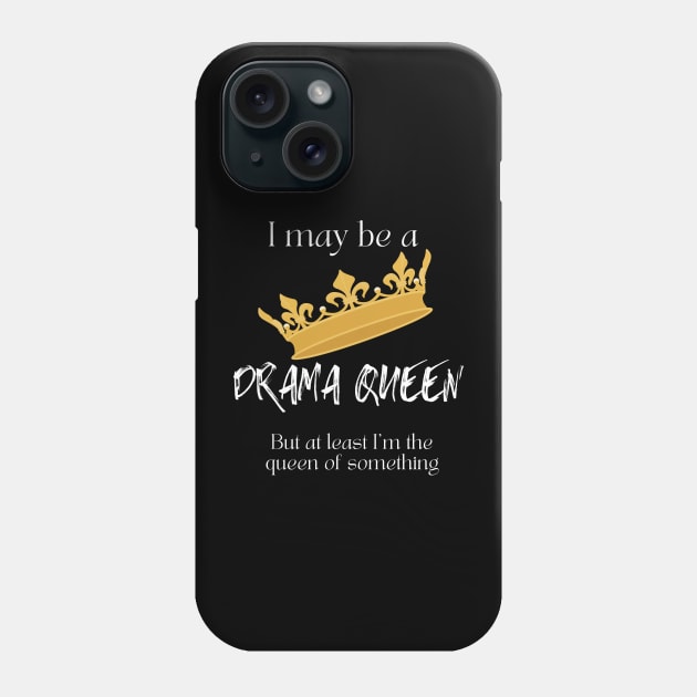 Drama Queen Phone Case by 3 Blue Limes