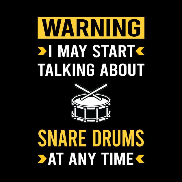 Warning Snare Drum Drums by Good Day