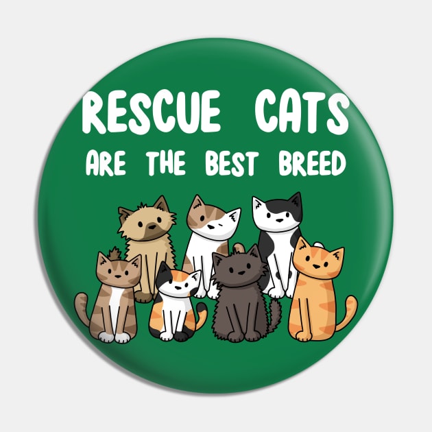 Rescue Cats Are The Best Breed Pin by Doodlecats 