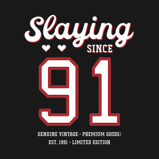 29th Birthday Gift Slaying Since 1991 T-Shirt