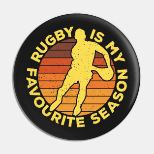 Rugby Is My Favourite Season Sport Nostalgia Pin