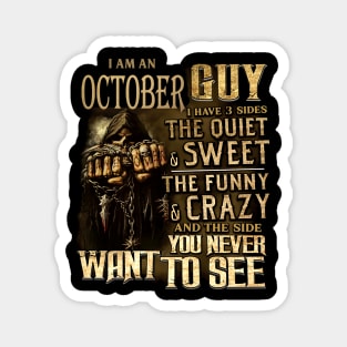 Death I Am An October Guy I Have 3 Sides The Quiet & Sweet Magnet